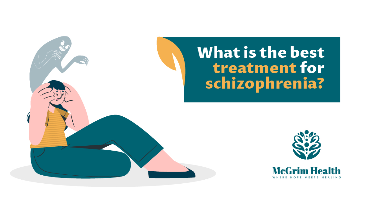 What Is the Best Treatment for Schizophrenia