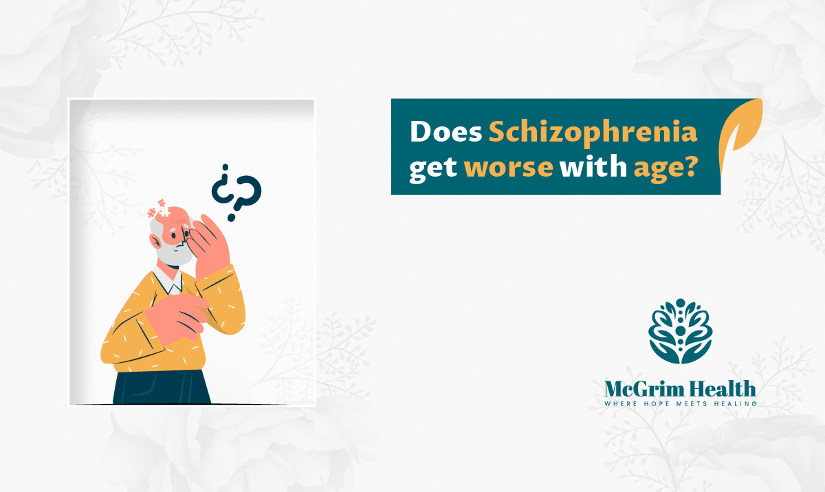 Does Schizophrenia Get Worse with Age